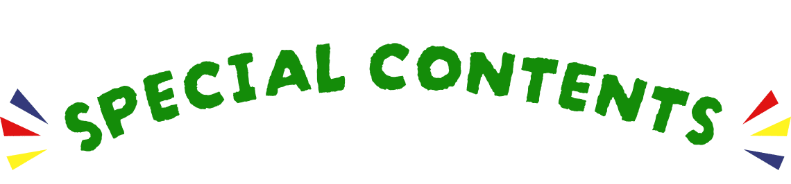 SPECIAL CONTENTS